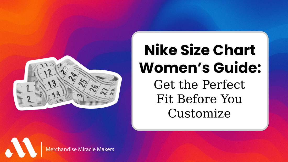 Nike Size Chart Women’s Guide: Get the Perfect Fit Before You Customize